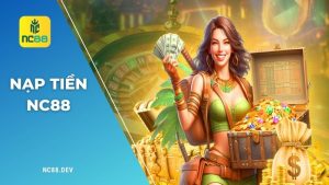 Hướng dẫn nạp tiền NC88 nhanh, an toàn, dễ thực hiện