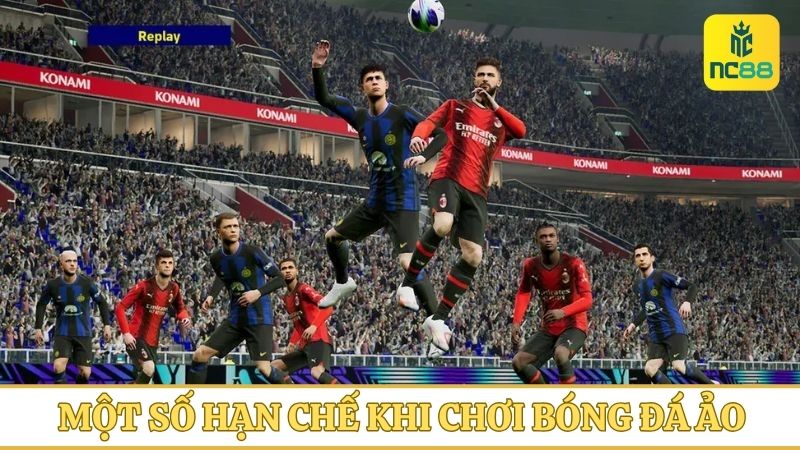 hạn chế khi chơi bóng đá ảo