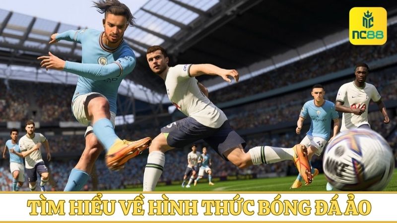  hình thức chơi bóng đá ảo